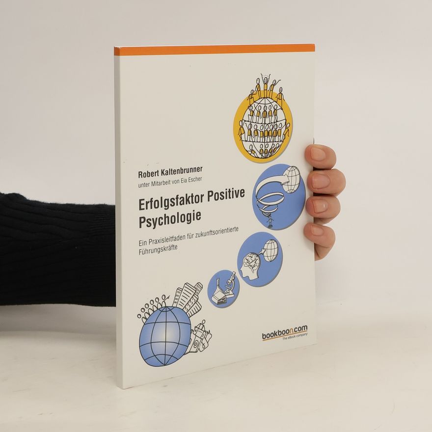 Robert Kaltenbrunner Erfolgsfaktor Positive Psychologie
