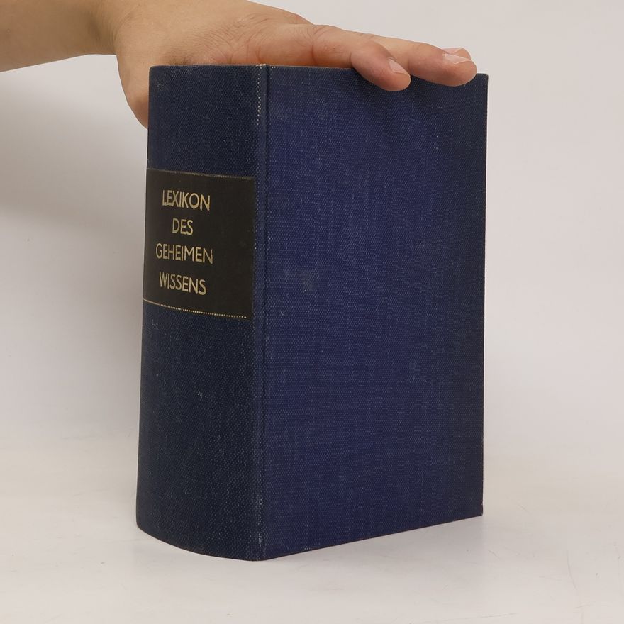 Various authors Lexikon des geheimen Wissens. Ein Handbuch für den praktischen Gebrauch