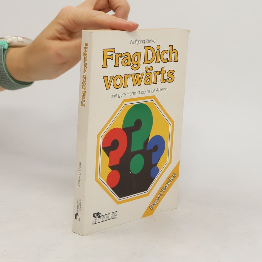 Wolfgang Zielke Frag dich vorwärts