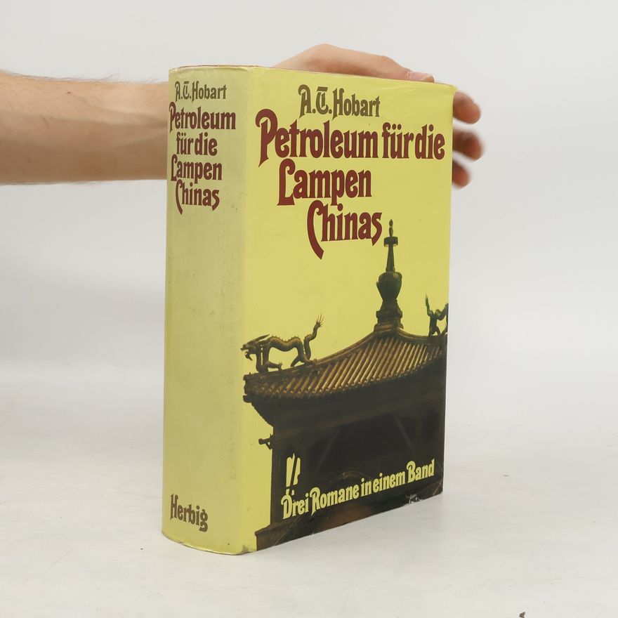 Alice Tisdale Hobart Petroleum für die Lampen Chinas