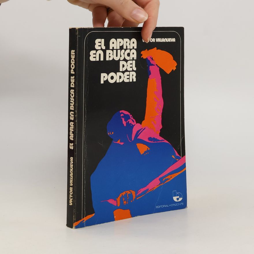 Víctor Villanueva El Apra en busca del poder