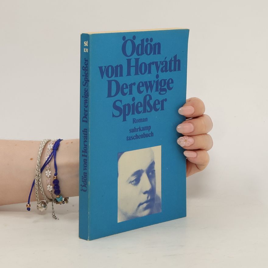 Ödön von Horváth Der ewige Spießer
