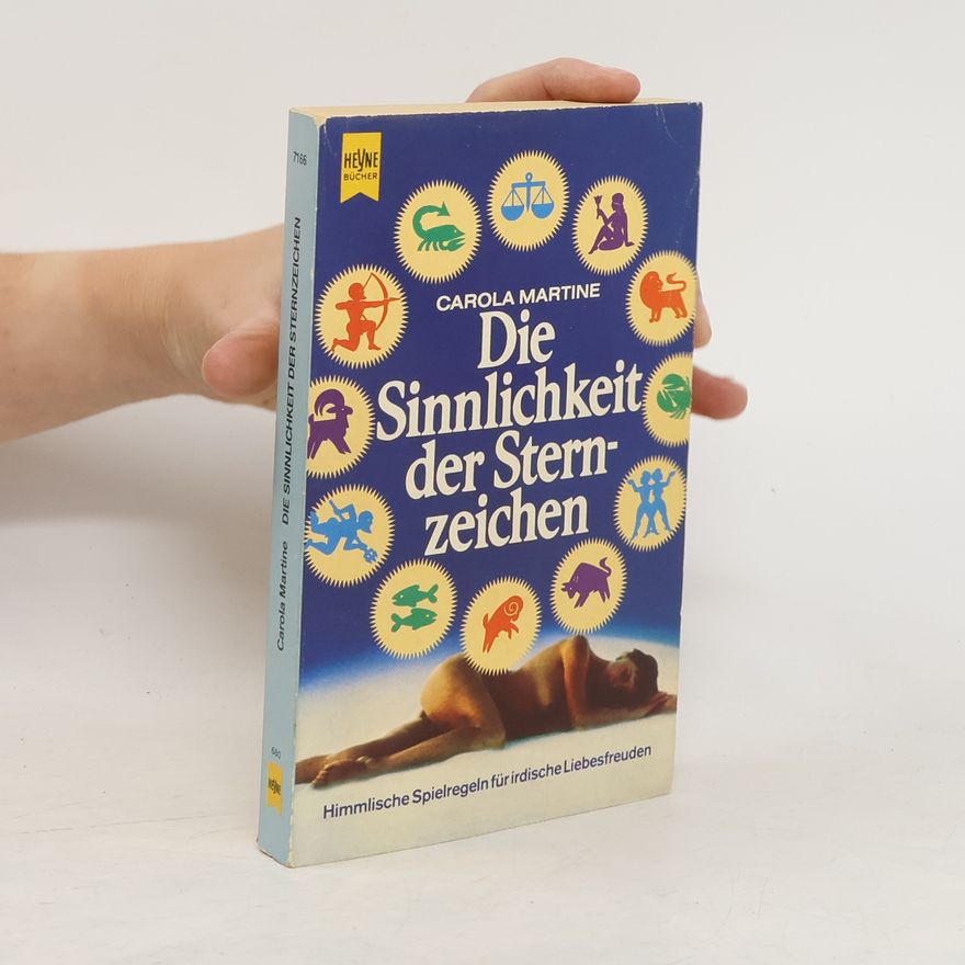 Carola Martine Die Sinnlichkeit der Sternzeichen