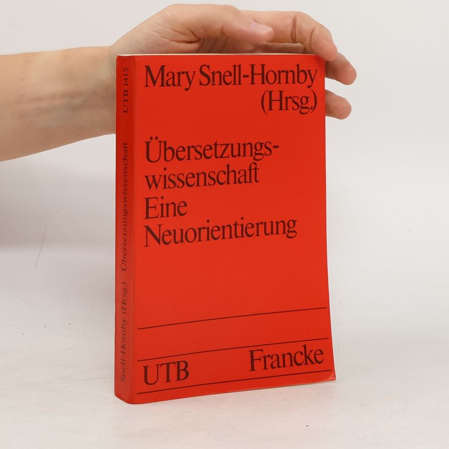 Mary Snell-Hornby Übersetzungswissenschaft - eine Neuorientierung