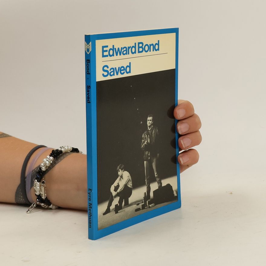 Edward Bond Saved