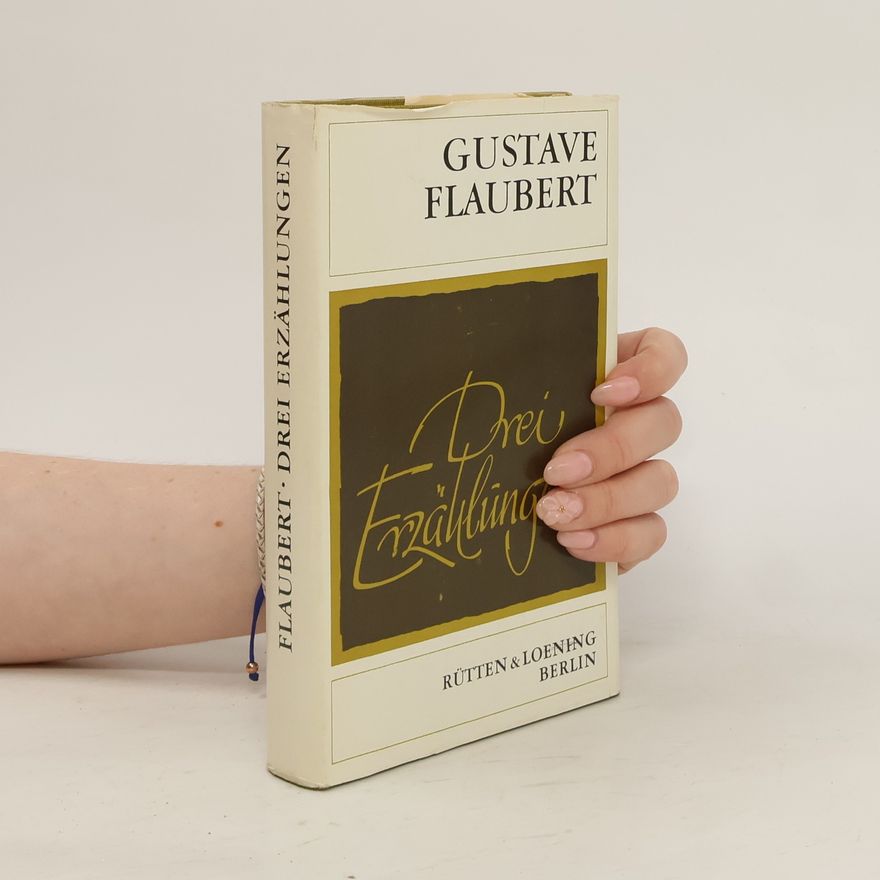 Gustave Flaubert Drei Erzählungen