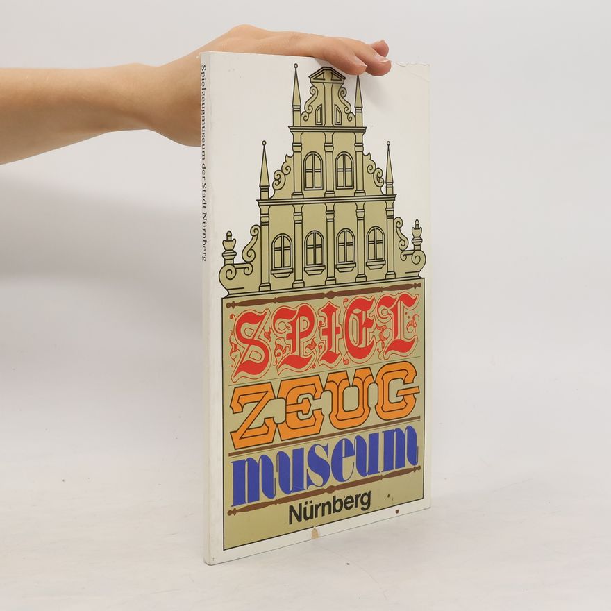 Autorenkollektiv Spielzeugmuseum der Stadt Nürnberg