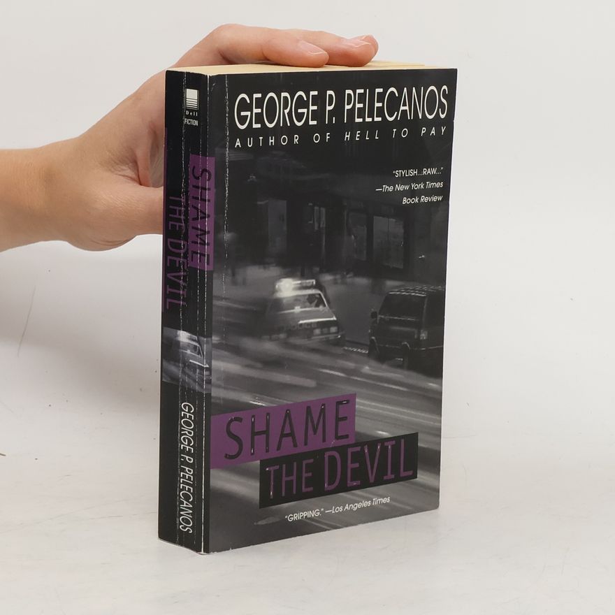 George Pelecanos Shame the Devil