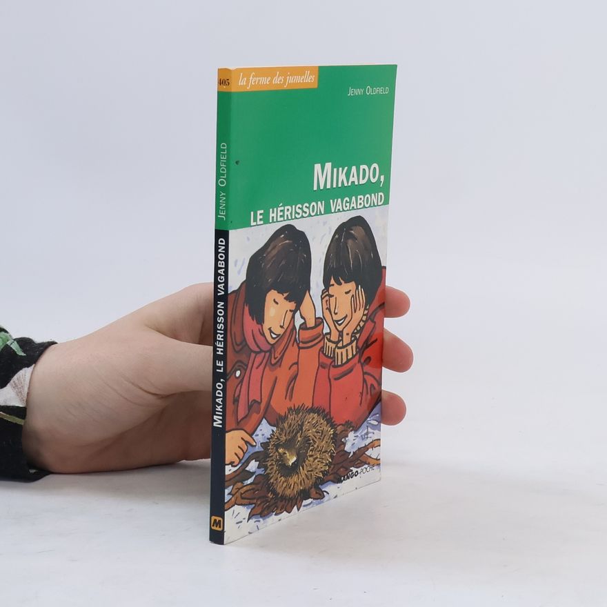 Jenny Oldfield Mikado, le hérisson vagabond