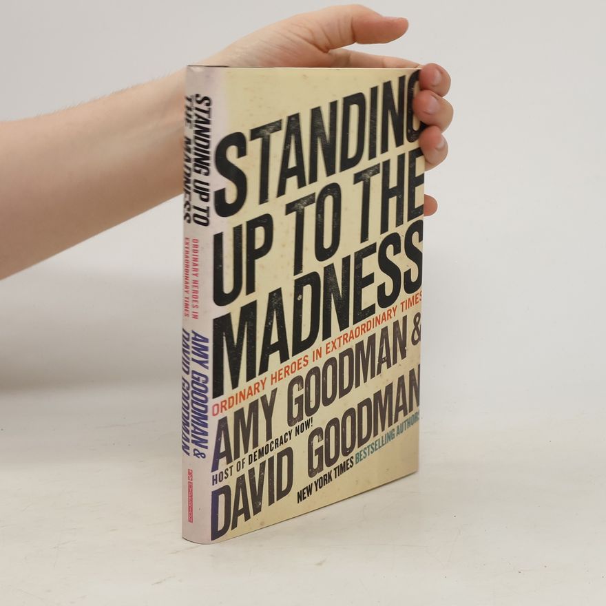 Amy Goodman Standing Up to the Madness