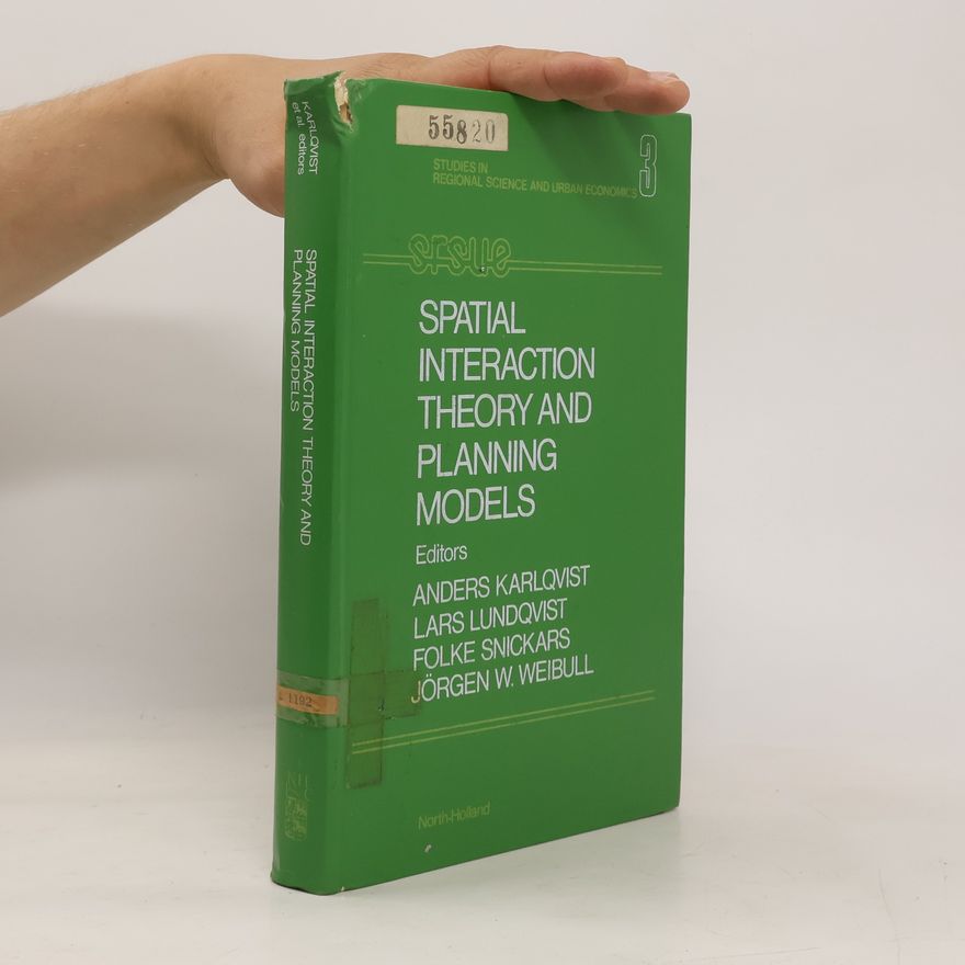 Anders Karlqvist Spatial interaction theory and planning models