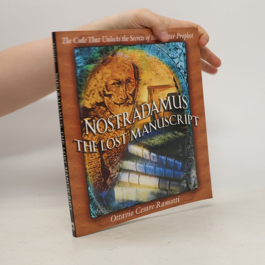 Ottavio Cesare Ramotti Nostradamus: The Lost Manuscript