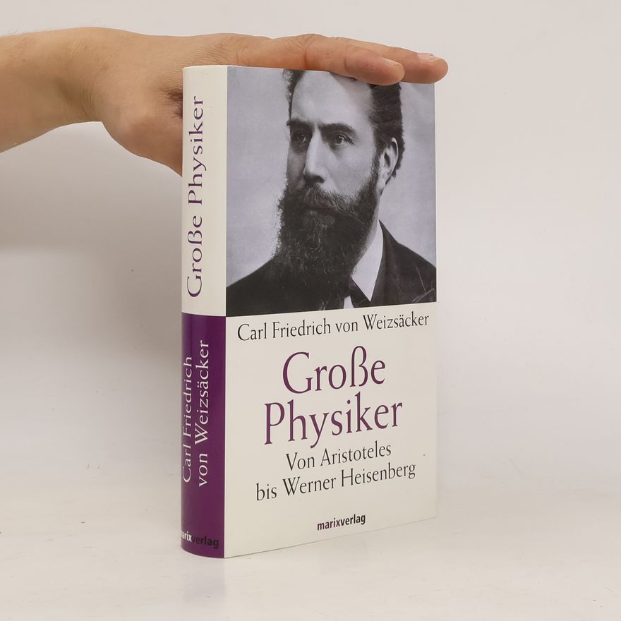 Carl Friedrich von Weizsäcker Große Physiker