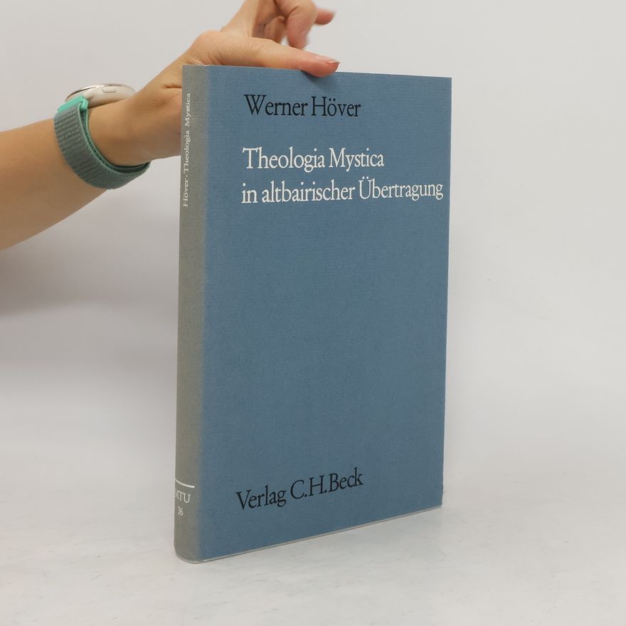 Werner Höver Theologia mystica in altbairischer Übertragung