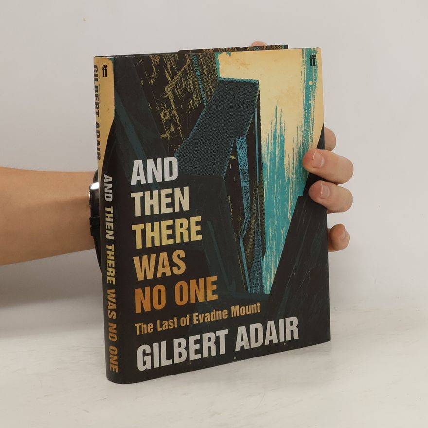 Gilbert Adair And Then There was No One