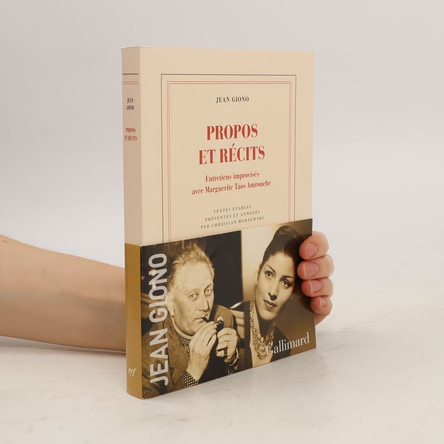Jean Giono Propos et récits