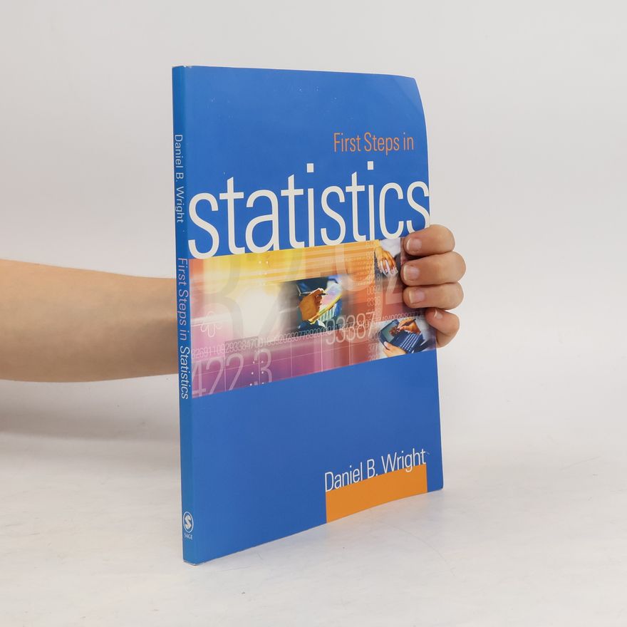 Daniel B. Wright First Steps in Statistics
