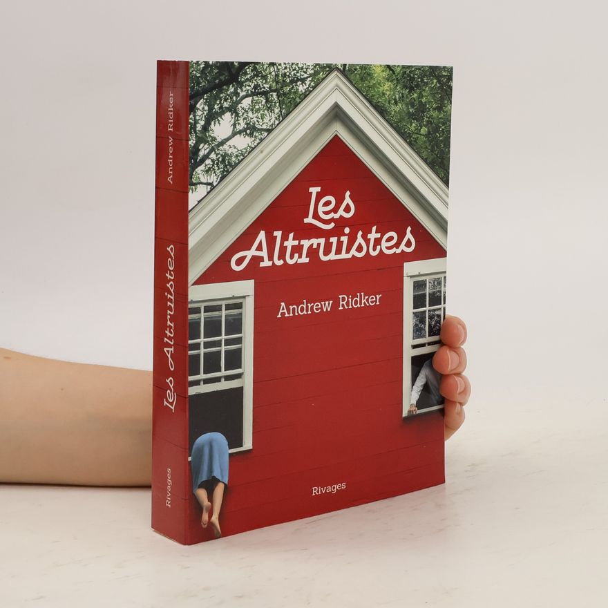 Andrew Ridker Les altruistes