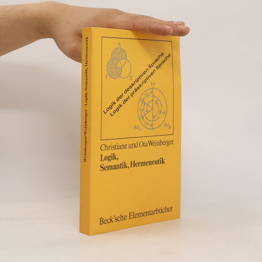 Christiane Weinberger Logik, Semantik, Hermeneutik