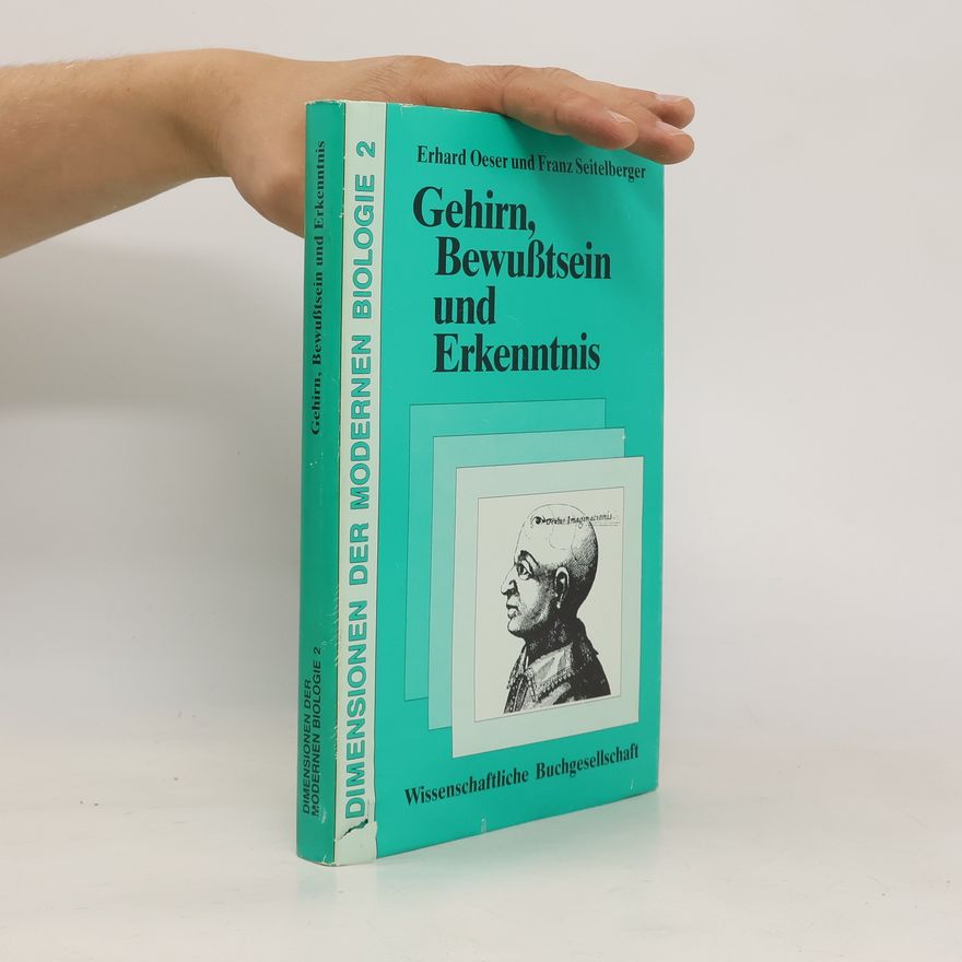 Erhard Oeser Gehirn, Bewusstsein und Erkenntnis