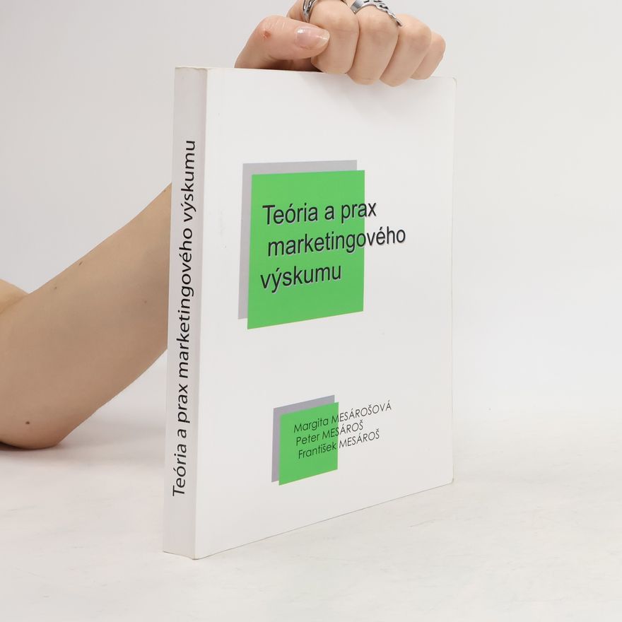 Peter Mesároš Teória a prax marketingového výskumu