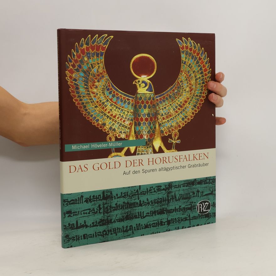 Michael Höveler-Müller Das Gold der Horusfalken