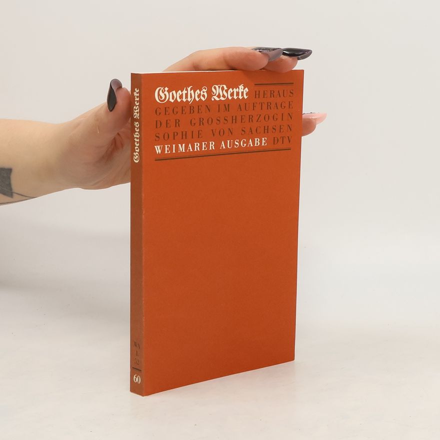 Johann Wolfgang von Goethe Goethes Werke 60