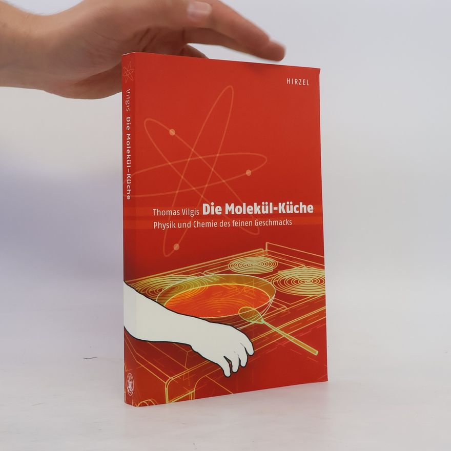 Thomas Vilgis Die Molekül-Küche