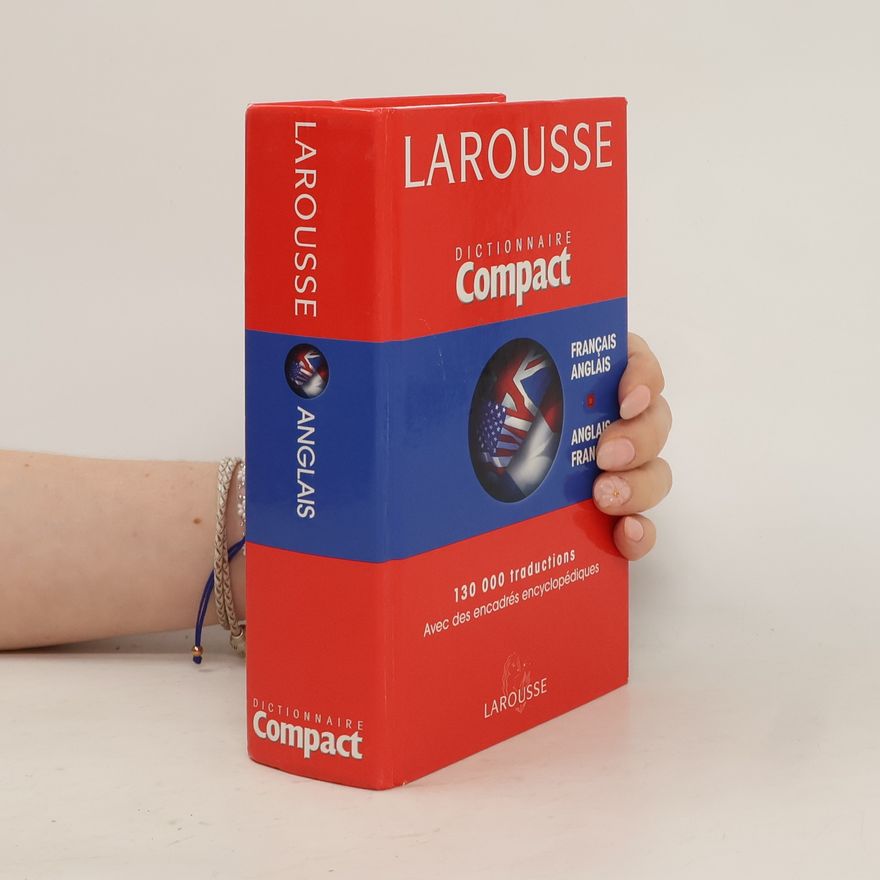 Various authors Larousse Dictionnaire Compact. Français Anglais. Anglais Français