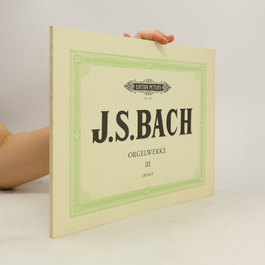 Johann Sebastian Bach Johann Sebastian Bach: Orgelwerke VIII.