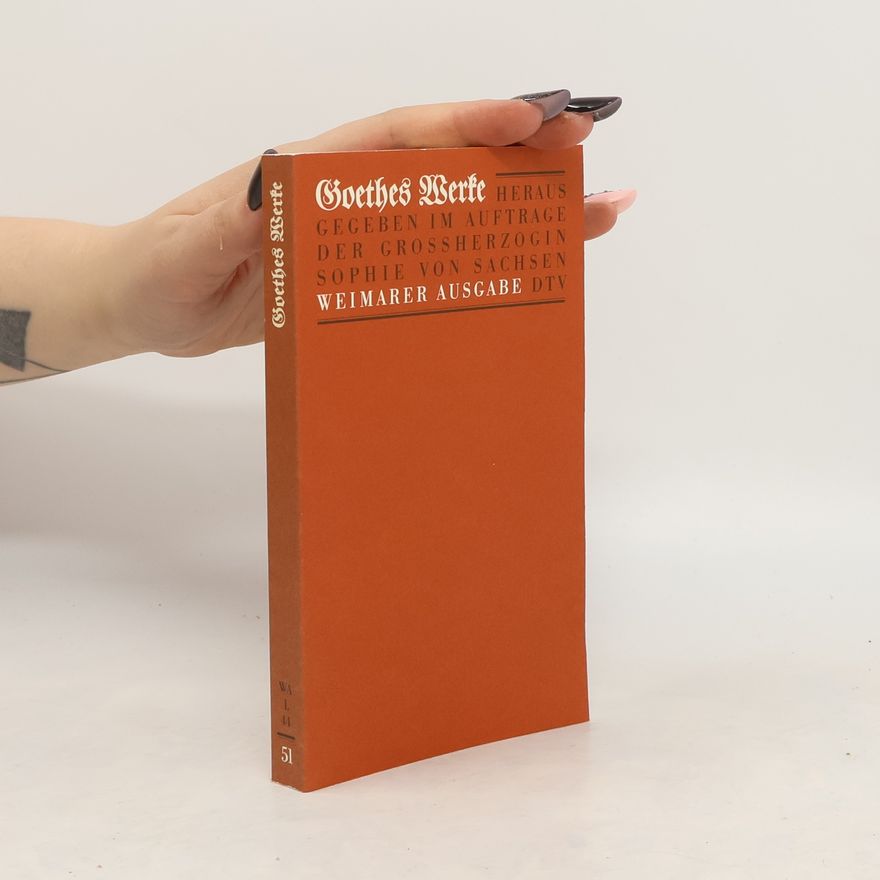Johann Wolfgang von Goethe Goethes Werke 51