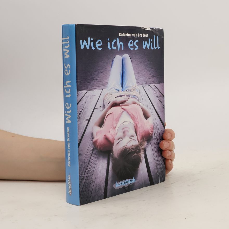 Katarina von Bredow Wie ich es will