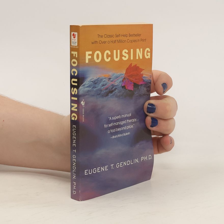 Eugene Gendlin Focusing