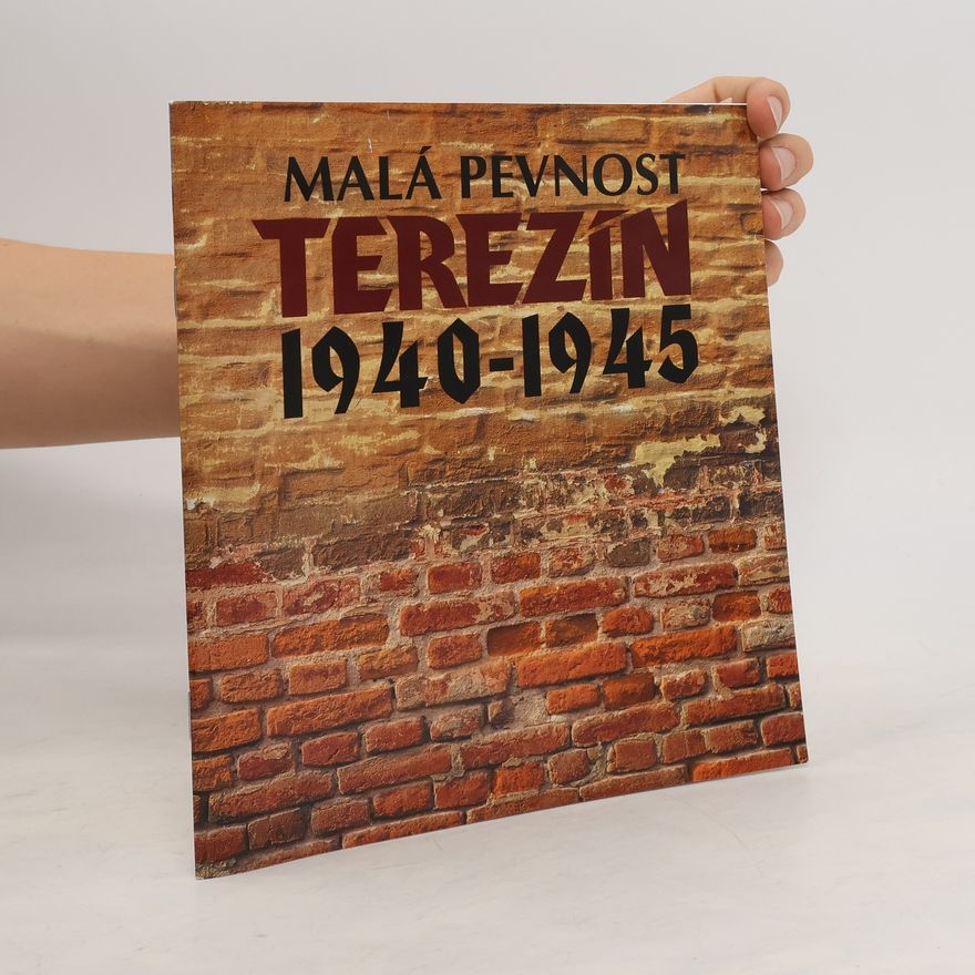 AA.VV. Malá pevnost Terezín 1940-1945