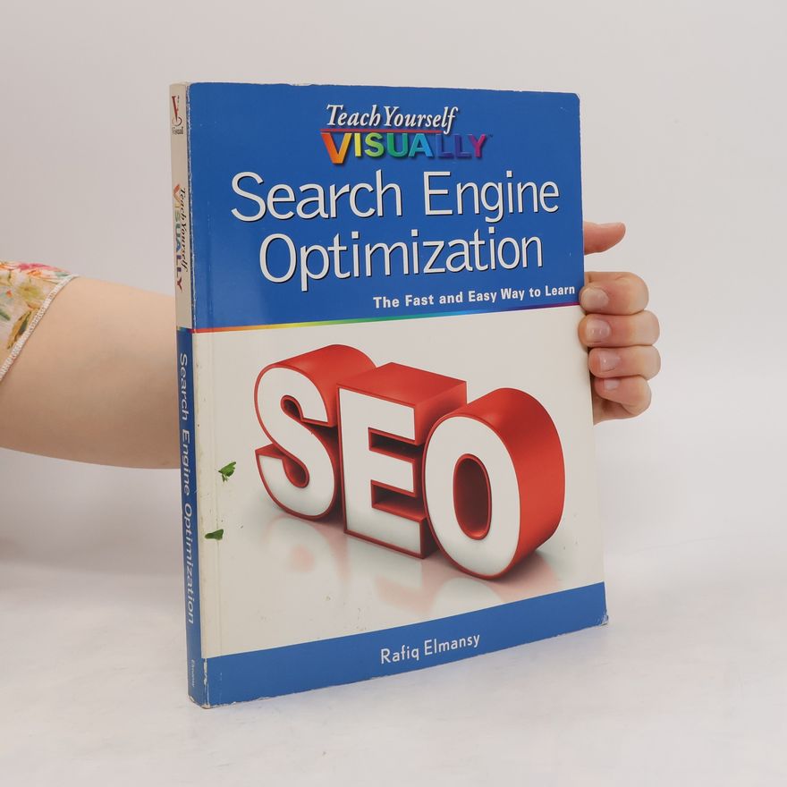 Rafiq Elmansy Teach Yourself VISUALLY Search Engine Optimization (SEO)