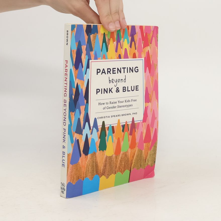 Brown Christiana Parenting Beyond Pink And Blue