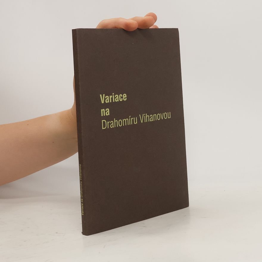 Ivana Lukešová Variace na Drahomíru Vihanovou