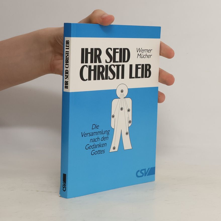 Werner Mücher Ihr seid Christi Leib