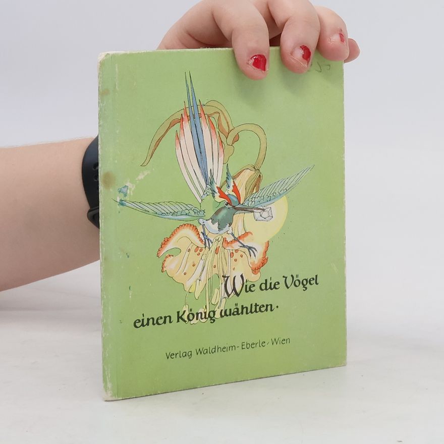 Autorenkollektiv Wie die Vögel einen König wählten