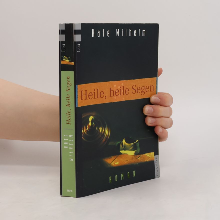 Kate Wilhelm Heile, heile Segen