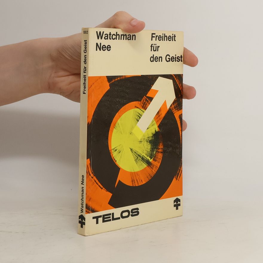 Watchman Nee Freiheit für den Geist