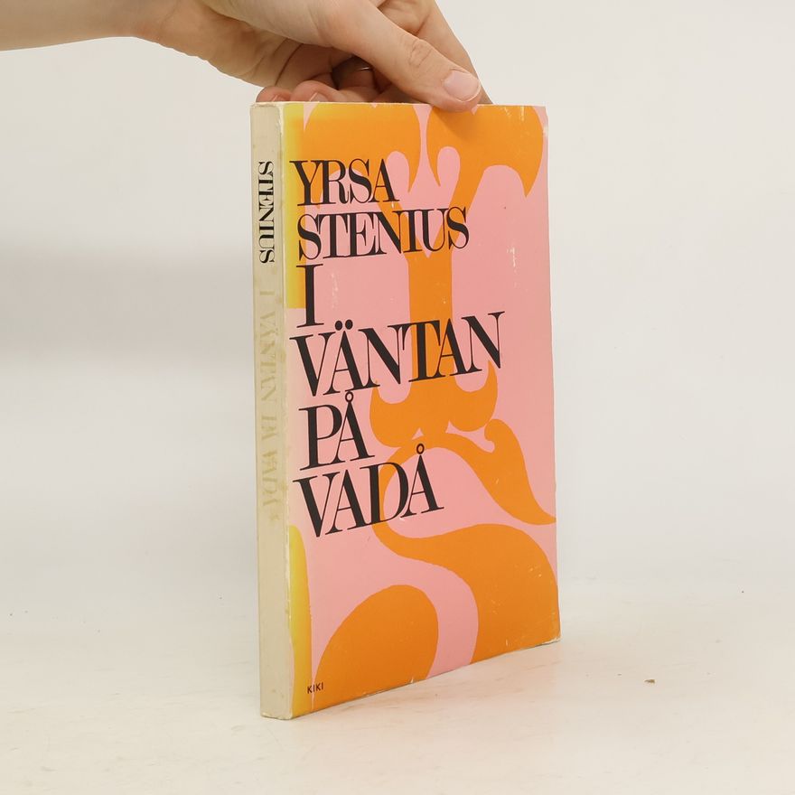 Yrsa Stenius I väntan på vadå