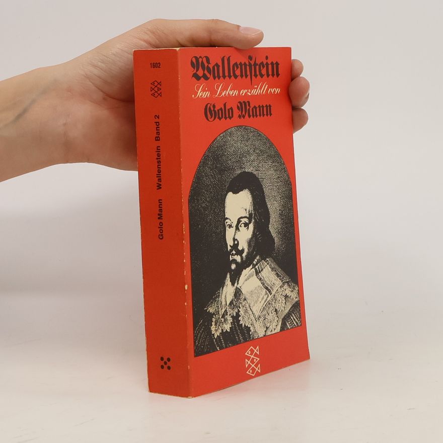 Golo Mann Wallenstein. Sein Leben erzählt 2