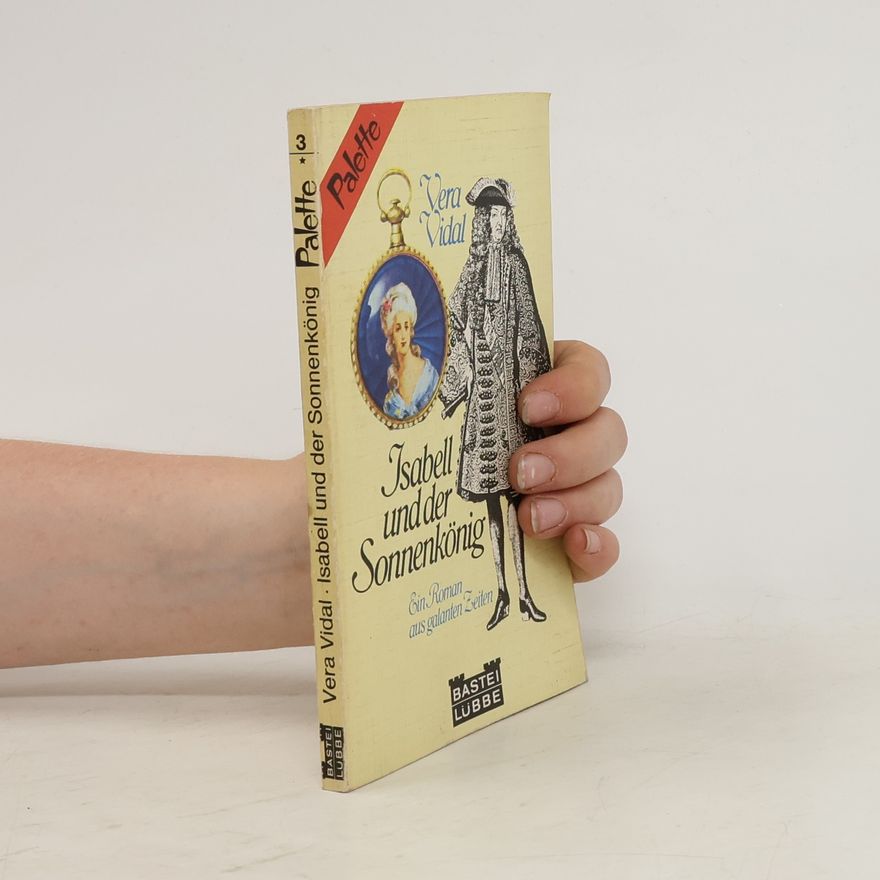 Vera Vidal Isabell und der Sonnenkönig