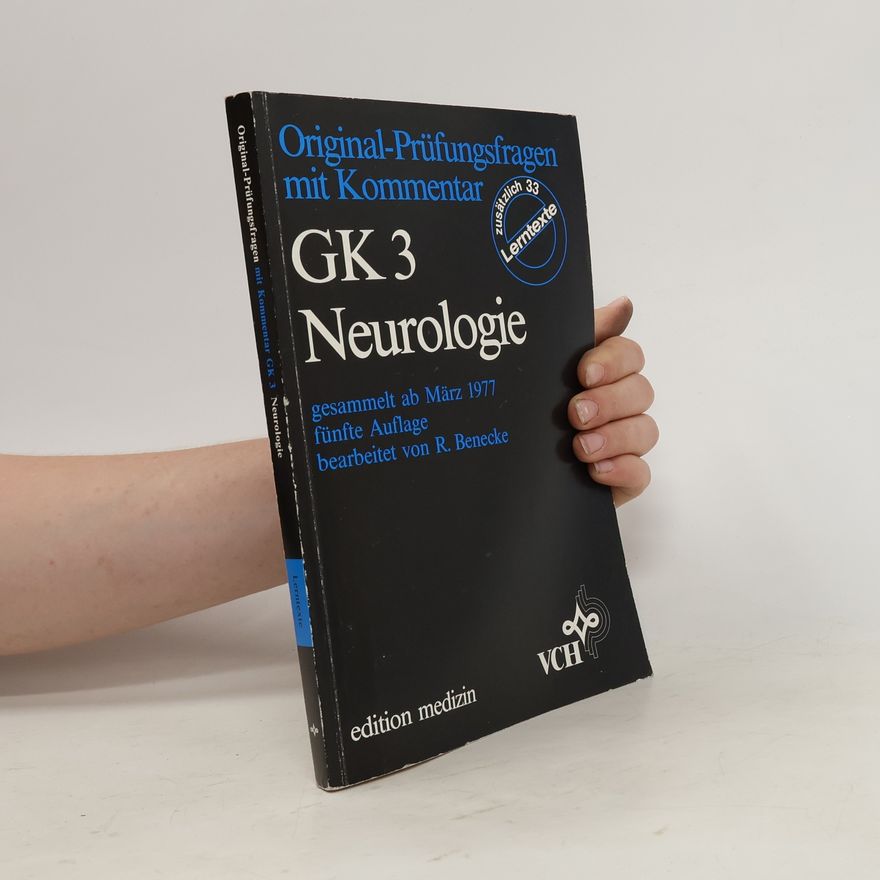 Reiner Benecke Original-Prüfungsfragen mit Kommentar GK 3. Neurologie