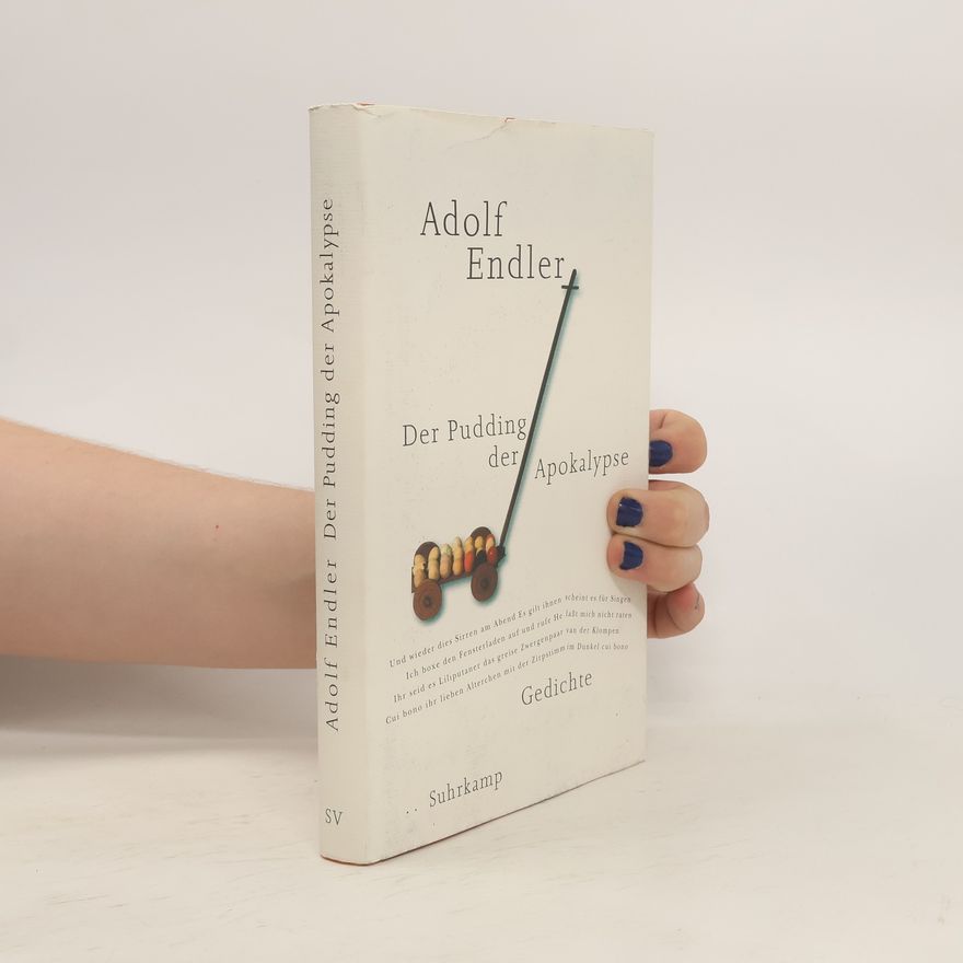 Adolf Endler Der Pudding der Apokalypse. Gedichte 1963–1998