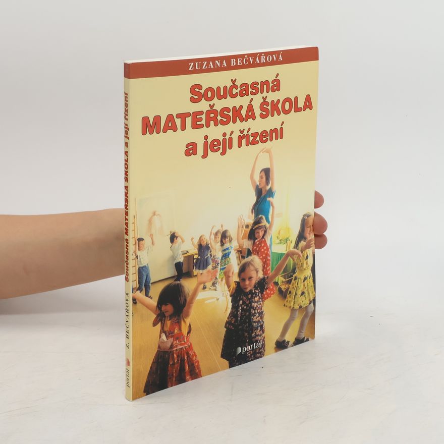 Zuzana Bečvářová Současná mateřská škola a její řízení