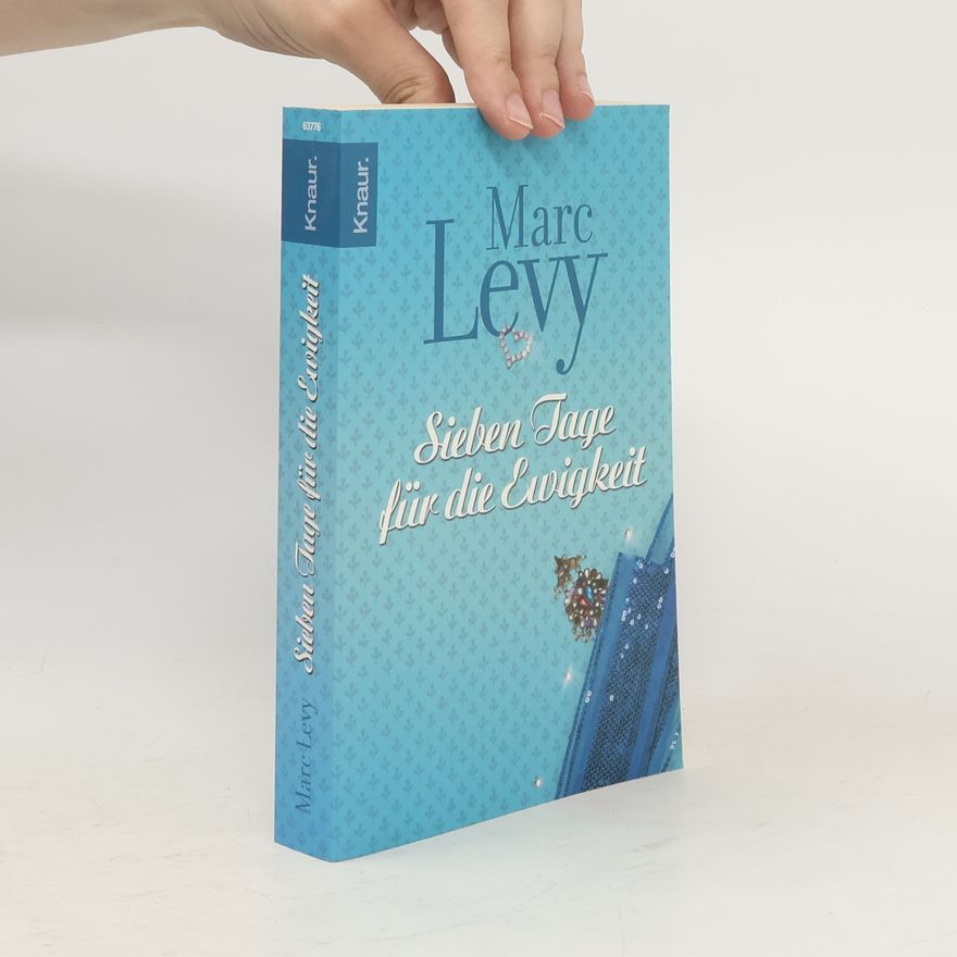 Marc Lévy Sieben Tage für die Ewigkeit