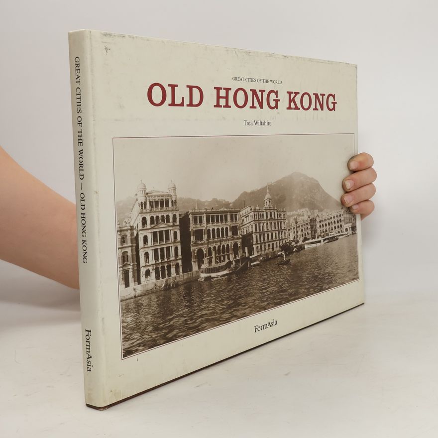 Trea Wiltshire Old Hong Kong