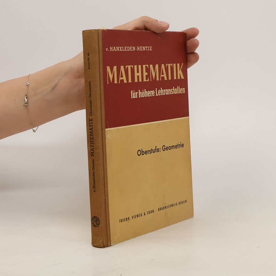 Rudolf Hentze Lehrbuch der Mathematik für höhere Lehranstalten. Oberstufe: Geometrie